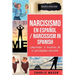 Narcisismo en español/ Narcissism in Spanish: Comprender el trastorno de la personalidad narcisista