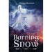 Burning Snow