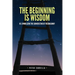 The Beginning is Wisdom: Re-symbolizing the Cornerstone of Freemasonry