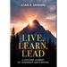 Live, Learn, Lead: A Lifelong Journey of Leadership and Purpose