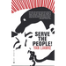 Serve the People!