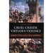 Cruel Creeds, Virtuous Violence