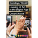 Goodbye, World!: Looking at Art in the Digital Age