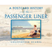 A Postcard History of the Passenger Liner