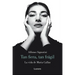 María Callas. Tan Fiera, Tan Frágil / The Life of María Callas