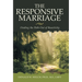 The Responsive Marriage: Finding the Path Out of Reactivity