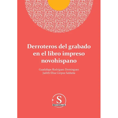 Derroteros del grabado en el libro impreso novohispano