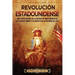 Revolución estadounidense: Una visión general de la guerra de independencia de los Estados Unidos y su impacto en la historia del país