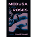 Medusa of the Roses