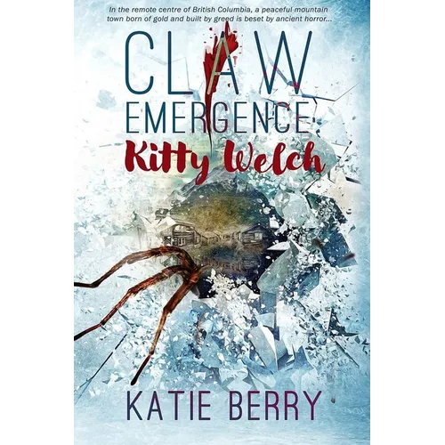 CLAW Emergence - Kitty Welch: Tales from Lawless - A Western Horror Thriller Novelette