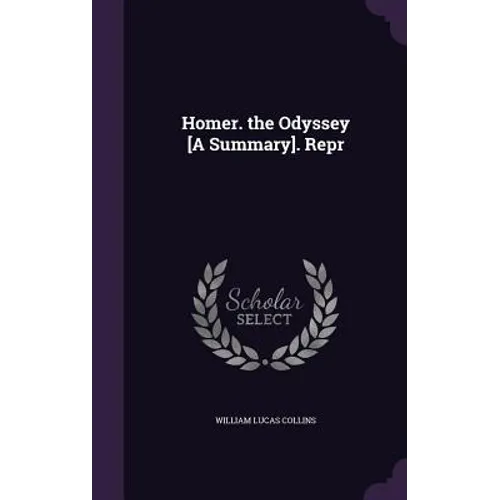 Homer. the Odyssey [A Summary]. Repr