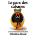 Le parc des cabanes: La vie tumultueuse de Franky Bond