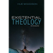 Existential Theology: An Introduction
