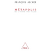 Metapolis: Or, the Future of Cities / Métapolis: Ou l'avenir des villes