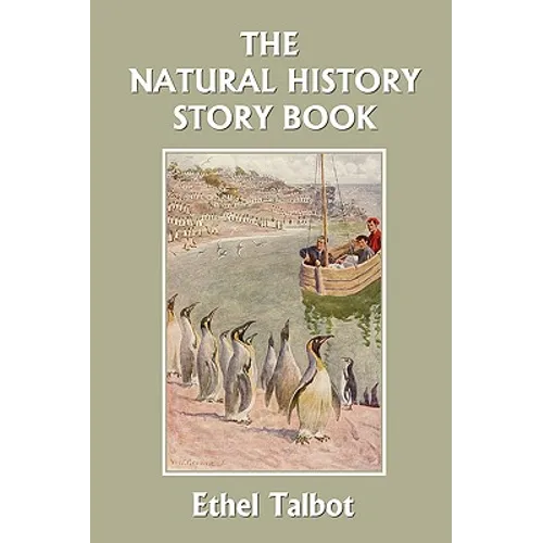 The Natural History Story Book (Yesterday's Classics)