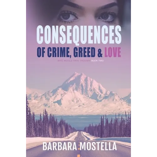 Consequences of Crime, Greed, & Love