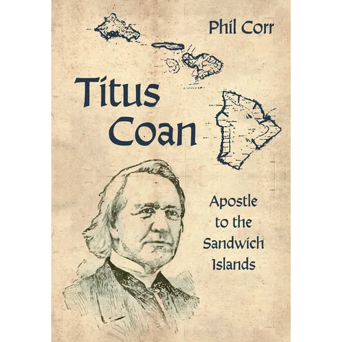 Titus Coan: Apostle to the Sandwich Islands