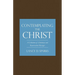 Contemplating the Christ: A Collection of Christmas and Resurrection Messages