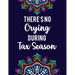 There's No Crying During Tax Season: Accountant Coloring Book Intricate Designs And Humorous Quotes To Color, Stress-Free Coloring Pages