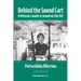 Behind the Sound Cart: A Veteran's Guide to Sound on the Set