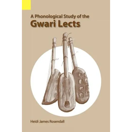 A Phonological Study of the Gwari Lects