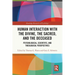 Human Interaction with the Divine, the Sacred, and the Deceased: Psychological, Scientific, and Theological Perspectives