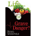 Life or Grave Danger?