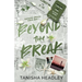 Beyond the Break