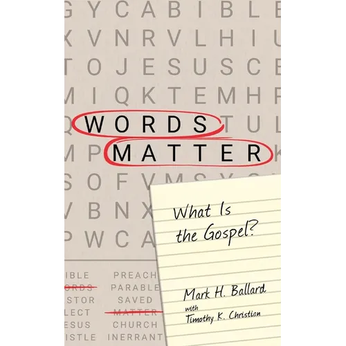 Words Matter: What Is the Gospel?