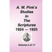 A. W. Pink's Studies in the Scriptures, 1924-25, Vol 02 of 17