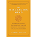 The Misleading Mind: How We Create Our Own Problems and How Buddhist Psychology Can Help Us Solve Them