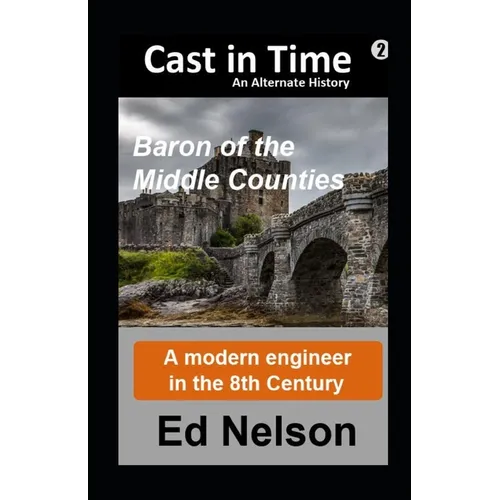 Cast in Time Book 2: Baron of the Middle Counties