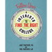 Follow Your Interests to Find the Right College