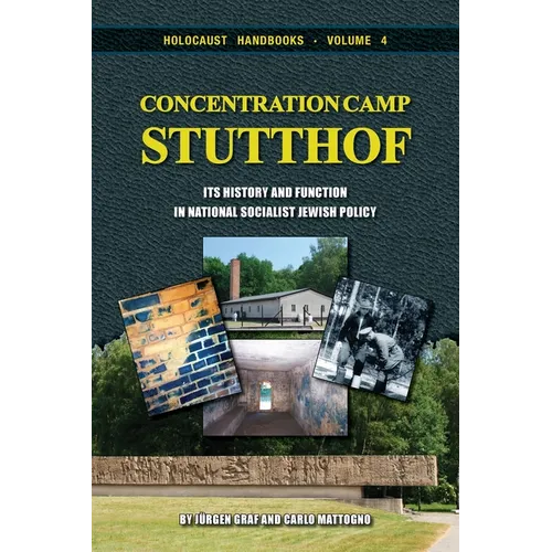 Concentration Camp Stutthof: Its History and Function in National-Socialist Jewish Policy