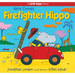 Here Comes Firefighter Hippo