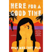 Here for a Good Time