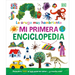 La Oruga Muy Hambrienta (the Very Hungry Caterpillar's Very First Encyclopedia): Mi Primera Enciclopedia