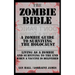 The Zombie Bible: A Zombie Guide to Surviving the Holocaust (Living as a zombie, and surviving to the end when a vaccine is delivered)