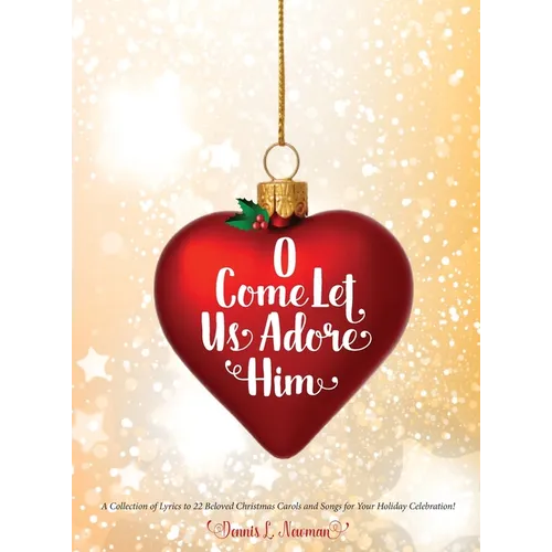 O Come Let Us Adore Him