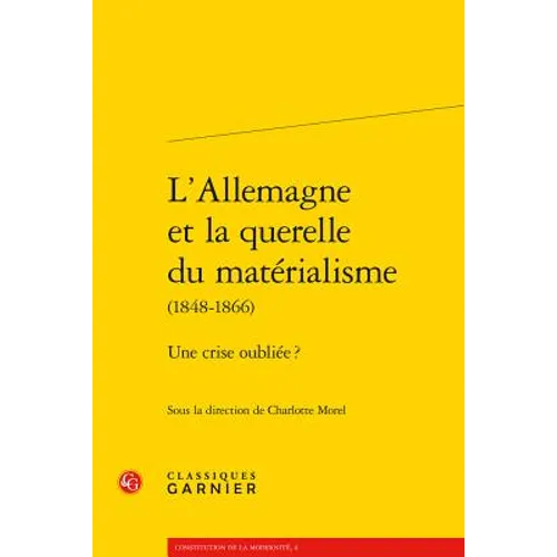 L'Allemagne Et La Querelle Du Materialisme (1848-1866): Une Crise Oubliee ?