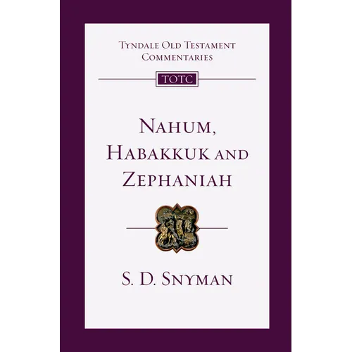 Nahum, Habakkuk and Zephaniah: An Introduction and Commentary Volume 27