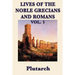 Lives of the Noble Grecians and Romans Vol. 1
