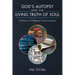 God's Autopsy and the Living Truth of Soul: A History of Western Consciousness