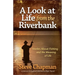 A Look at Life from the Riverbank: Stories about Fishing and the Meaning of Life