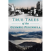 True Tales of the Olympic Peninsula