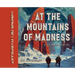 Visions of Lovecraft: At the Mountains of Madness: Illustrated Edition