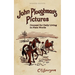 John Ploughman's Pictures: Counsel for Daily Living in Plain Words