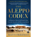 The Aleppo Codex: In Pursuit of One of the World's Most Coveted, Sacred, and Mysterious Books