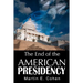 The End of the American Presidency