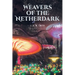 Weavers of the Netherdark